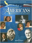 McDougal Littell The Americans California: Student Edition Grades 9-12 Reconstruction to the 21st Century 2003
