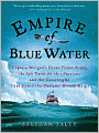 Empire of Blue Water: Captain Morgan's Great Pirate Army, the Epic Battle for the Americas, and the Catastrophe That Ended the Outlaws' Bloody Reign