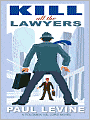 Kill All the Lawyers (Solomon vs. Lord Series #3)