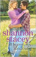 All He Ever Desired by Shannon Stacey: Book Cover