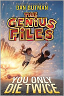 You Only Die Twice (Genius Files Series #3) by Dan Gutman: NOOK Book Cover