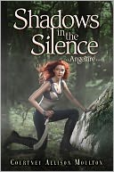 Shadows in the Silence by Courtney Allison Moulton: NOOK Book Cover