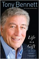 Life Is a Gift by Tony Bennett: NOOK Book Cover