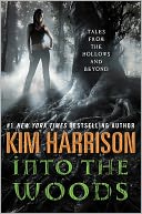 Into the Woods by Kim Harrison: NOOK Book Cover