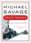 Train Tracks by Michael Savage: NOOK Book Cover