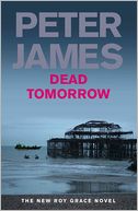 Dead Tomorrow by Peter James: NOOK Book Cover