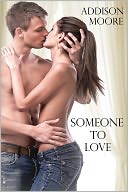 Someone to Love by Addison Moore: NOOK Book Cover