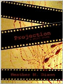 Projection (Flash Fiction) by Heather M. Dixon: NOOK Book Cover