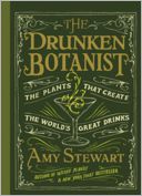 The Drunken Botanist by Amy Stewart: Book Cover
