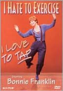 I Hate to Exercise, I Love to Tap with Bonnie Franklin