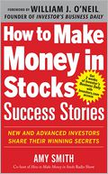 How to Make Money in Stocks Success Stories by Amy Smith: NOOK Book Cover