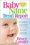 Baby Name Trend Report by Bruce Lansky: NOOK Book Cover