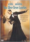 You Were Never Lovelier with Fred Astaire