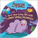 Get Your Lump On with Lumpy Space Princess (PagePerfect NOOK Book) by Kirsten Mayer: NOOK Book Cover
