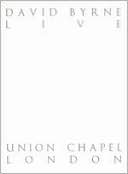 David Byrne: Live At Union Chapel