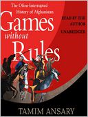 Games without Rules by Tamim Ansary: Audio Book Cover