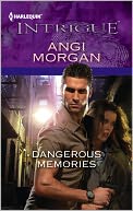 Dangerous Memories (Harlequin Intrigue Series #1406) by Angi Morgan: NOOK Book Cover