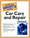 The Complete Idiot's Guide to Car Care and Repair
