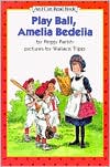 Play Ball, Amelia Bedelia (I Can Read Book Series)