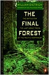 Final Forest: The Battle For the Last Great Trees of the Pacific Northwest