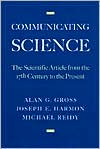 Communicating Science: The Scientific Article from the 17th Century to the Present