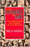 From Reverence to Rape: The Treatment of Women in the Movies