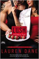 Lush (Delicious Novel Series #2) by Lauren Dane: NOOK Book Cover