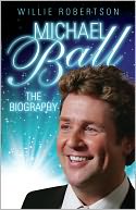 Michael Ball by Willie Robertson: NOOK Book Cover