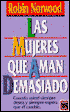 Mujeres que aman demasiado (Women Who Love Too Much)