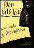 Don Luis Leal: Una Vida y Dos Culturas