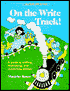 On the Write Track!: A Guide to Writing, Illustrating and Publishing Stories