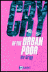 Cry of the Urban Poor