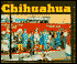 Chihuahua: Pictures from the Edge