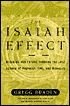 The Isaiah Effect: Decoding Our Future through the Lost Science of Prophecy, Time, and Miracles