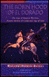 The Robin Hood of El Dorado: The Saga of Joaquin Murrieta, Famous Outlaw of California's Age of Gold