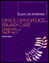 Office Orthopedics for Primary Care: Diagnosis and Treatment