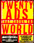 Twenty Ads That Shook the World: The Century's Most Groundbreaking Advertising and How It Changed Us All