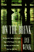 On the Brink: The Dramatic Saga of How the Reagan Adminstration Changed the Course of History and Won the Cold War