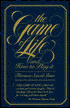 The Game of Life: And How to Play It