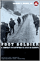 Foot Soldier: A Combat Infantryman's War in Europe