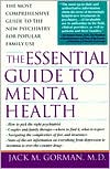 Mental Health: The Most Comprehensive Guide to the New Pschiatry for Popular Family Use
