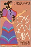 Cassandra: A Novel and Four Essays