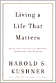 Living a Life That Matters: Resolving the Conflict Between Conscience and Success