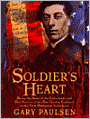 Soldier's Heart: Being the Story of the Enlistment and Due Service of the Boy Charley Goddard in the First Minnesota Volunteers