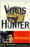 Virus Hunter: Thirty Years of Battling Hot Viruses Around the World