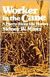 Worker in the Cane: A Puerto Rican Life History