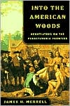 Into the American Woods: Negotiators on the Pennsylvania Frontier