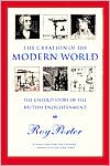 Creation of the Modern World: The Untold Story of the British Enlightenment