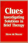 Clues: Investigating Solutions in Brief Therapy