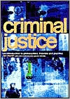 Criminal Justice: An Introduction to Philosophies, Theories and Practice